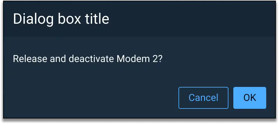 Do: Use buttons within a Dialog to confirm or cancel actions.